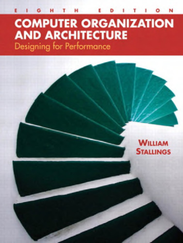 Computer organization and architecture : designing for performance