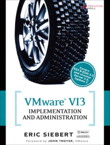 VMware VI3 implementation and administration: [covers ESC & ESCi 3.5 and vCenter Server 2.5, update 3]
