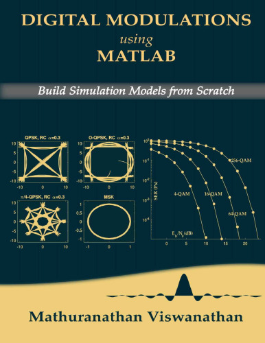 Digital Modulations using Matlab Build Simulation Models from Scratch.
