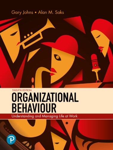 Organizational Behaviour: Understanding and Managing Life at Work
