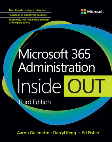 Microsoft 365 Administration Inside Out, Third Edition