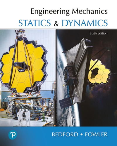 Engineering Mechanics: Statics and Dynamics