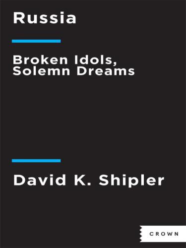 Russia: Broken Idols, Solemn Dreams