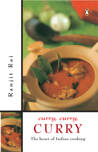 Curry, curry, curry: the heart of Indian cooking