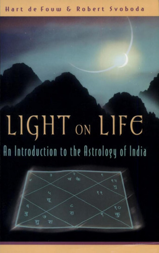 Light On Life: An Introduction to the Astrology of India