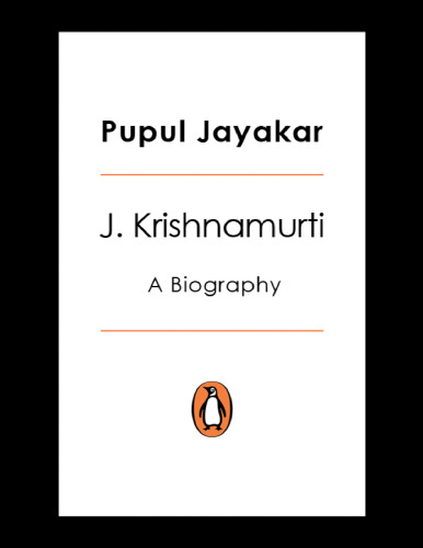 J. Krishnamurti: A Biography