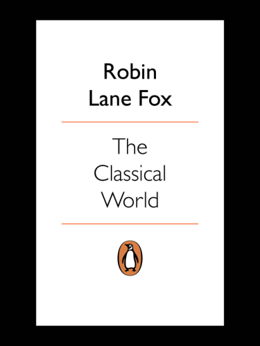 The Classical World: An Epic History From Homer to Hadrian