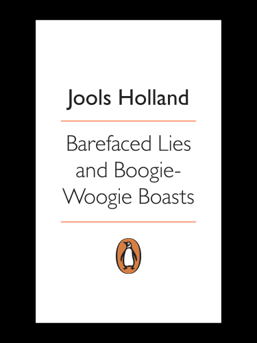 Barefaced Lies and Boogie-Woogie Boasts