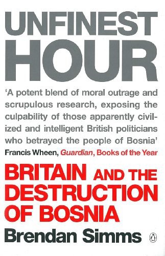 Unfinest hour: Britain and the destruction of Bosnia