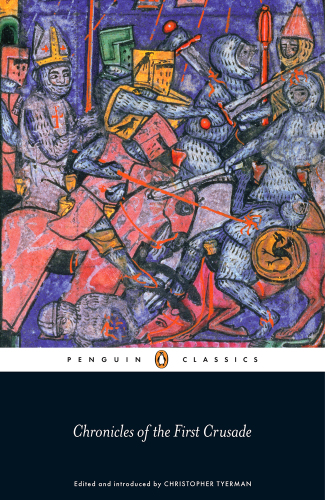Chronicles of the First Crusade 1096–1099