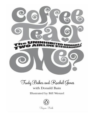 Coffee, Tea or Me? The Uninhibited Memoirs of Two Airline Stewardesses