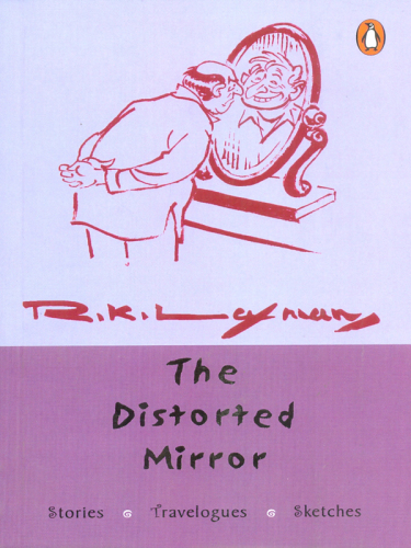 The distorted mirror: stories, travelogues, sketches