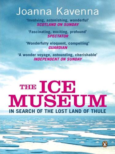 The ice museum: in search of the lost land of Thule