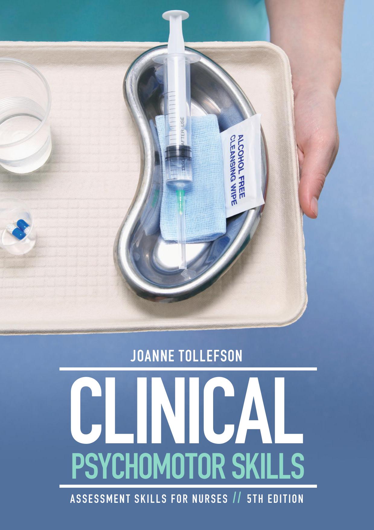 Clinical psychomotor skills : assessment skills for nurses