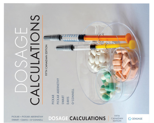 Dosage Calculations (Jan 1, 2021)_(0176912266)_(Nelson Cengage Adapted)