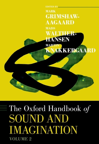 The Oxford Handbook of Sound and Imagination