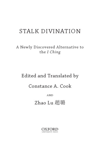 Stalk Divination. A newly Discovered Alternative to the I Ching