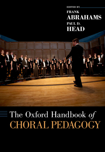 The Oxford Handbook of Choral Pedagogy