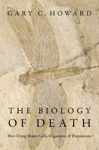 The Biology of death. How dying shapes cells, organisms, & populations
