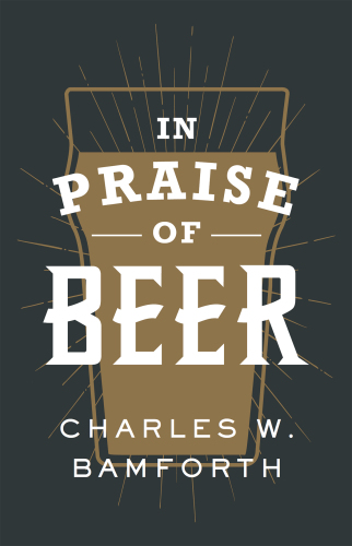 In Praise of Beer