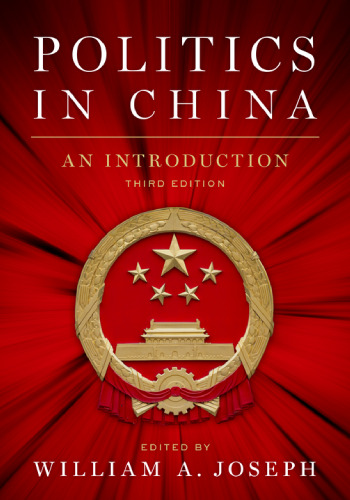 Politics in China: An Introduction, Third Edition