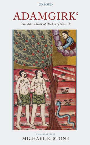 Adamgirk` : The Adam Book of Arak`el of Siwnik`