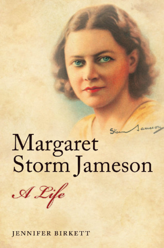 Margaret Storm Jameson : A Life
