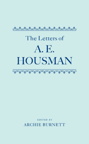 The Letters of A. E. Housman : Two-Volume Set