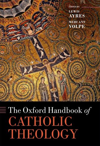 The Oxford Handbook of Catholic Theology