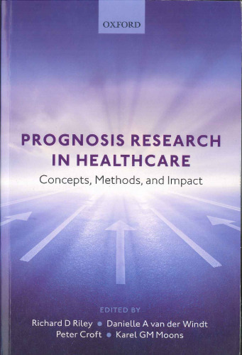 Prognosis Research in Healthcare: Concepts, Methods, and Impact