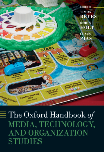 The Oxford Handbook of Media, Technology, and Organization Studies