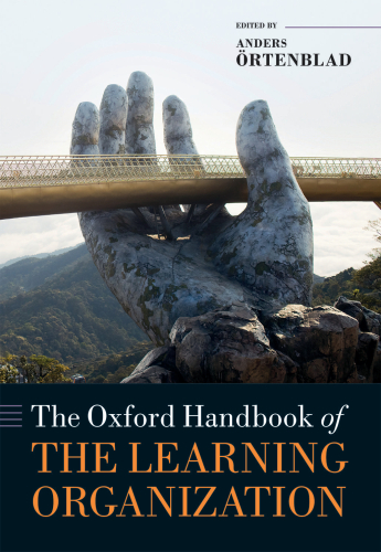 The Oxford Handbook of the Learning Organization