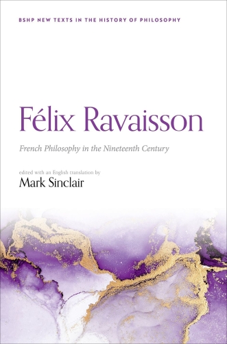 Flix Ravaisson: French Philosophy in the Nineteenth Century