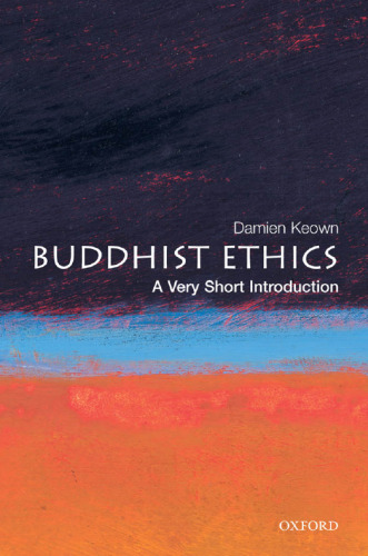 Buddhist Ethics. A Very Short Introduction