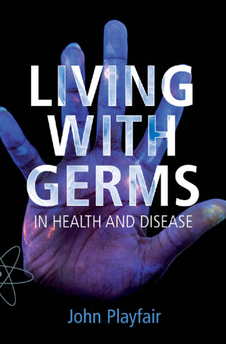 Living with Germs: In Sickness and in Health 2007 Paperback Edition
