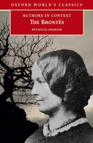 The Brontes (Authors in Context) (Oxford World's Classics)