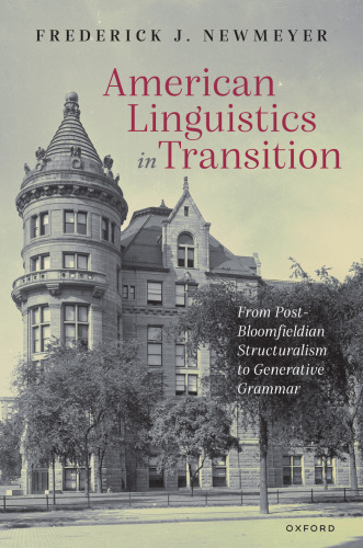 American Linguistics in Transition: rom Post-Bloomfieldian Structuralism to Generative Grammar