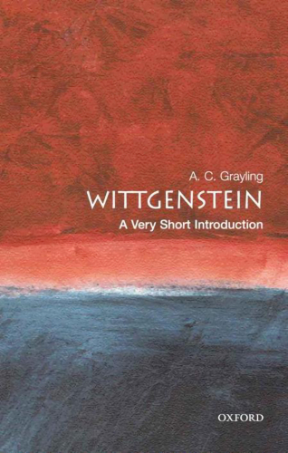Wittgenstein: A Very Short Introduction (Very Short Introductions Book 46)