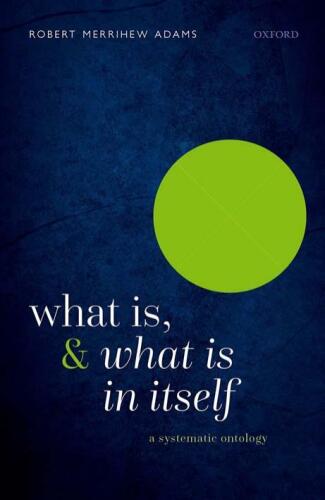 What Is, and What Is in Itself: A Systematic Ontology