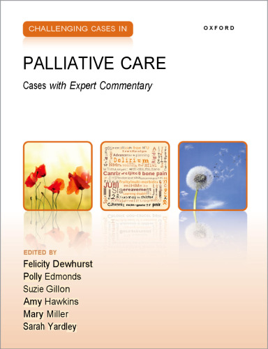 Challenging Cases in Palliative Care: Cases with Expert Commentary