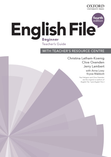 English File Fourth Edition. Beginner Teacher’s Guide