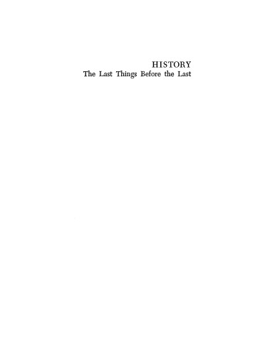 History, the last things before the last