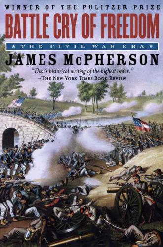 Battle Cry of Freedom : The Civil War Era