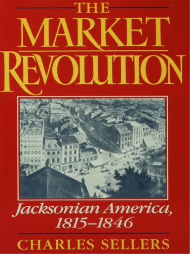 The Market Revolution,1815-46