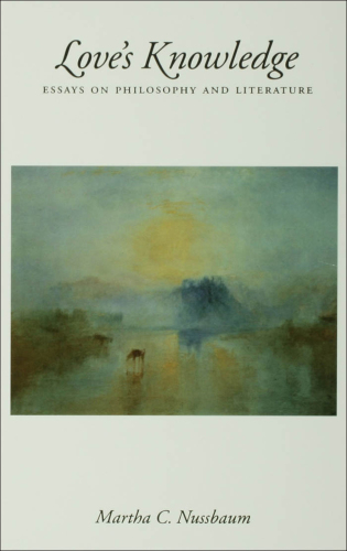 Love's knowledge: essays on philosophy and literature