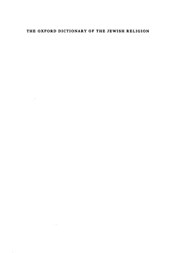 The Oxford dictionary of the Jewish religion