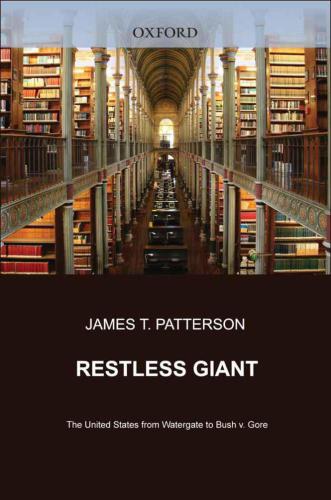 Restless giant: the United States from Watergate to Bush v. Gore