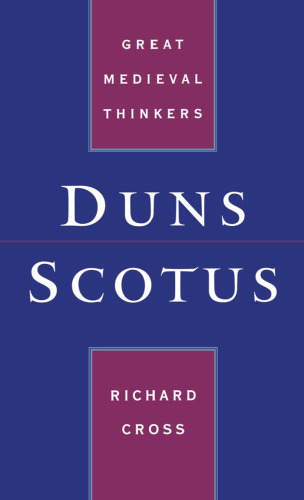 Duns Scotus (Great Medieval Thinkers)