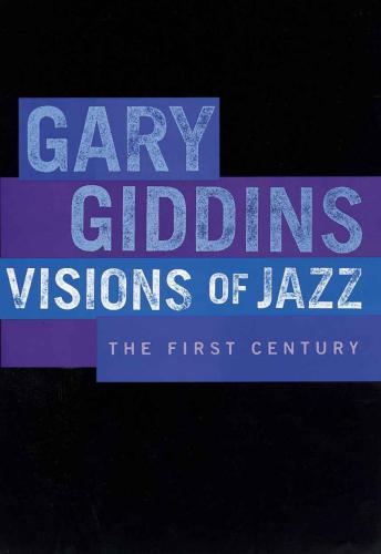 Visions of Jazz: the First Century