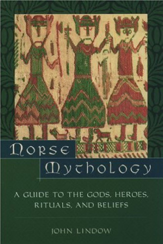 Norse mythology: a guide to the Gods, heroes, rituals, and beliefs